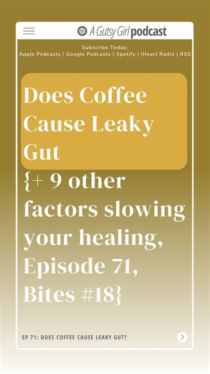 Does coffee cause leaky gut?