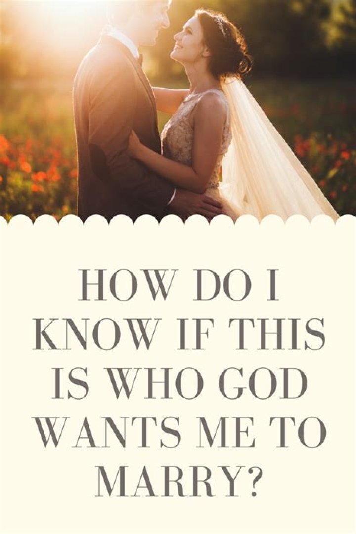 How do you know who to marry in the Bible?