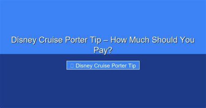 How much do you tip on a Disney cruise?