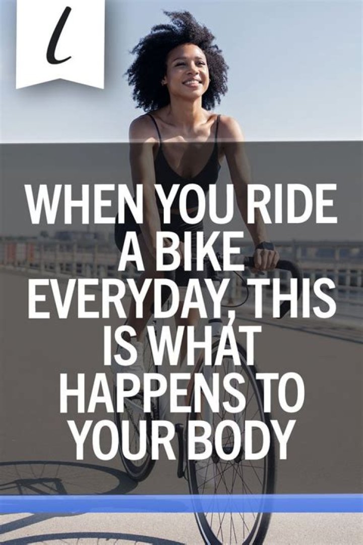 What happens if you ride a bike everyday?